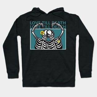 love till death Hoodie